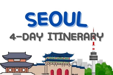 Seoul 4-Day Itinerary